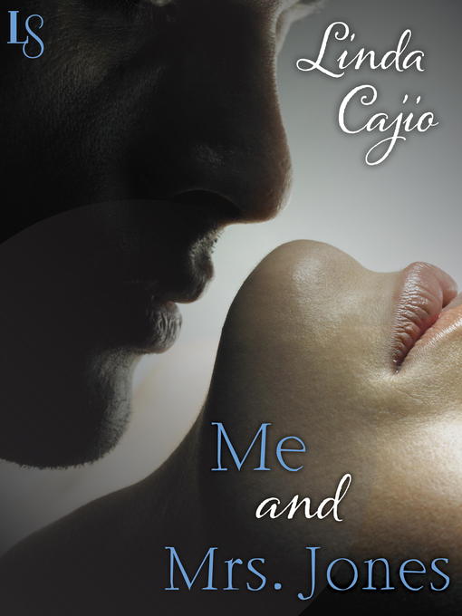 Title details for Me and Mrs. Jones by Linda Cajio - Available